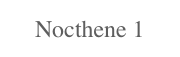 Nocthene 1